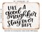 DECORATIVE METAL SIGN - Like a Good Neighbor Stay Over there - Vintage Rusty Look